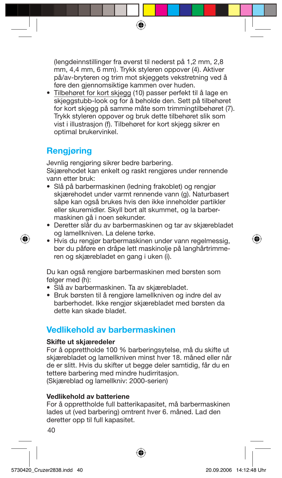 Rengjøring, Vedlikehold av barbermaskinen | Braun 2838 Cruzer4, body&face User Manual | Page 40 / 65