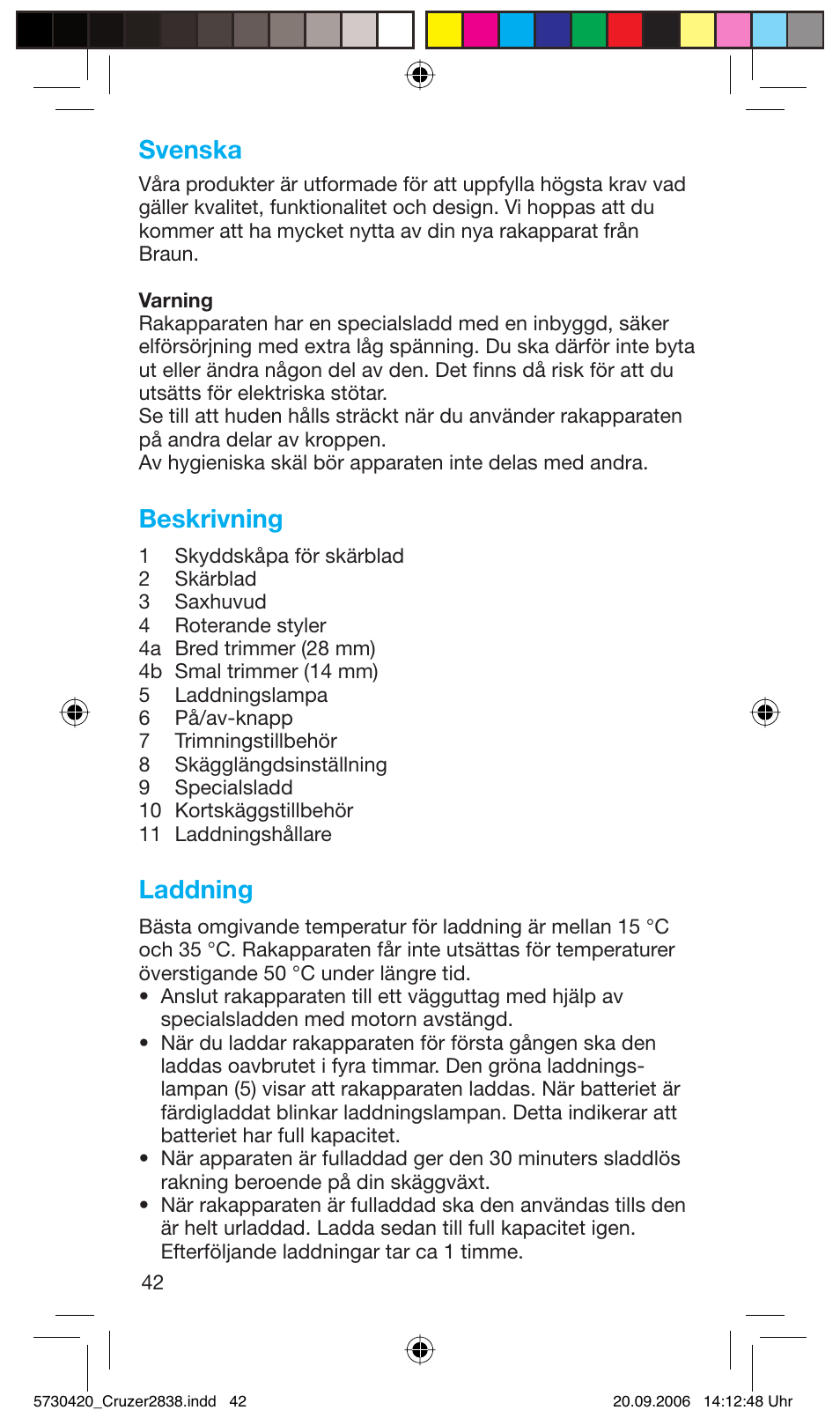 Svenska, Beskrivning, Laddning | Braun 2838 Cruzer4, body&face User Manual | Page 42 / 65