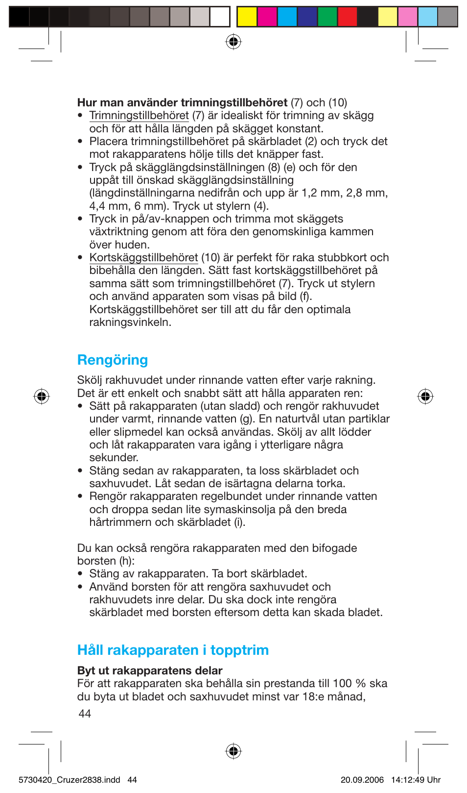 Rengöring, Håll rakapparaten i topptrim | Braun 2838 Cruzer4, body&face User Manual | Page 44 / 65