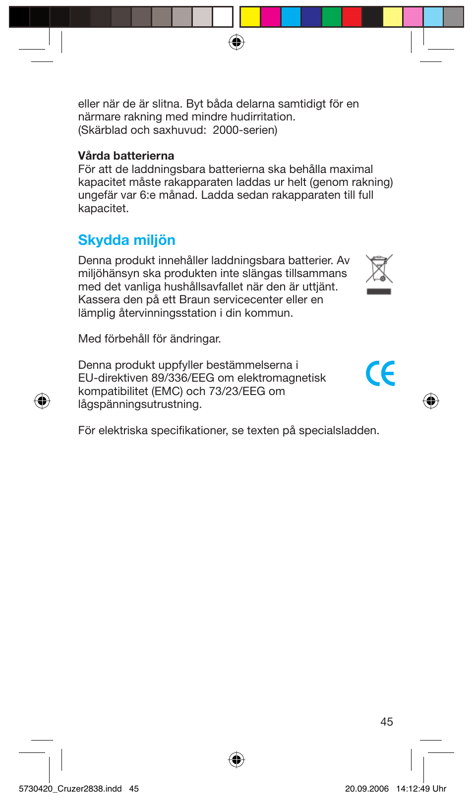 Skydda miljön | Braun 2838 Cruzer4, body&face User Manual | Page 45 / 65