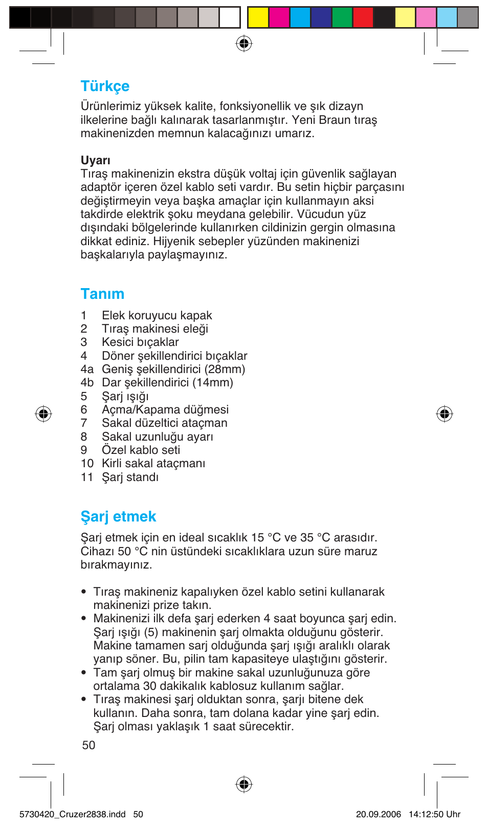 Türkçe, Tanım, Şarj etmek | Braun 2838 Cruzer4, body&face User Manual | Page 50 / 65