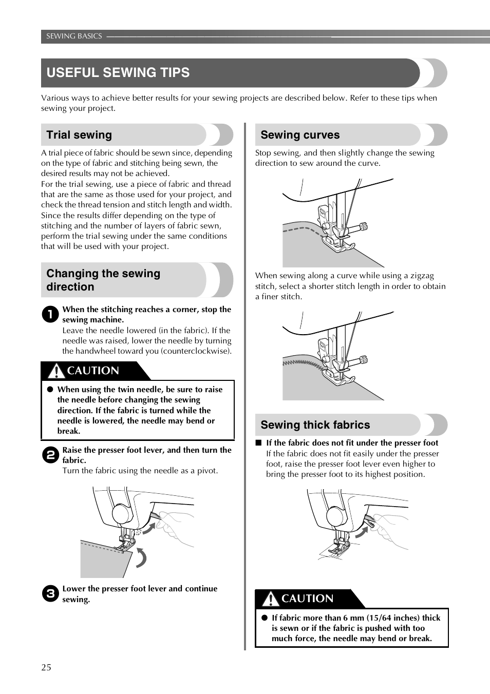 Useful sewing tips, Trial sewing, Changing the sewing direction | Sewing curves, Sewing thick fabrics, Caution | Brother VX3240 User Manual | Page 26 / 96