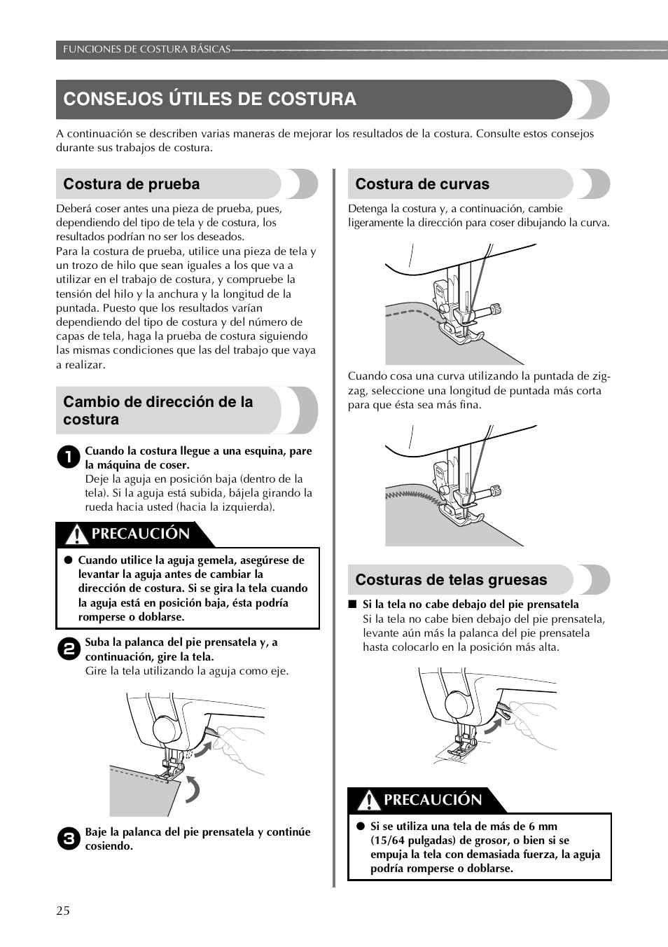Consejos útiles de costura, Costura de prueba, Cambio de dirección de la costura | Costura de curvas, Costuras de telas gruesas, Precaución | Brother VX3240 User Manual | Page 74 / 96