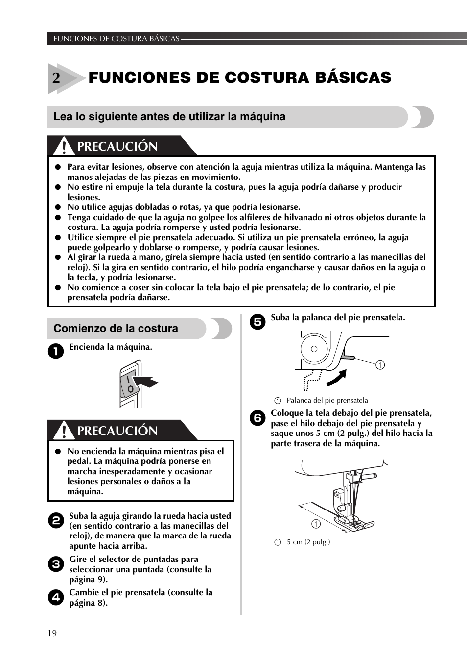 2funciones de costura básicas, Precaución, Lea lo siguiente antes de utilizar la máquina | Comienzo de la costura | Brother JX2517 User Manual | Page 60 / 80