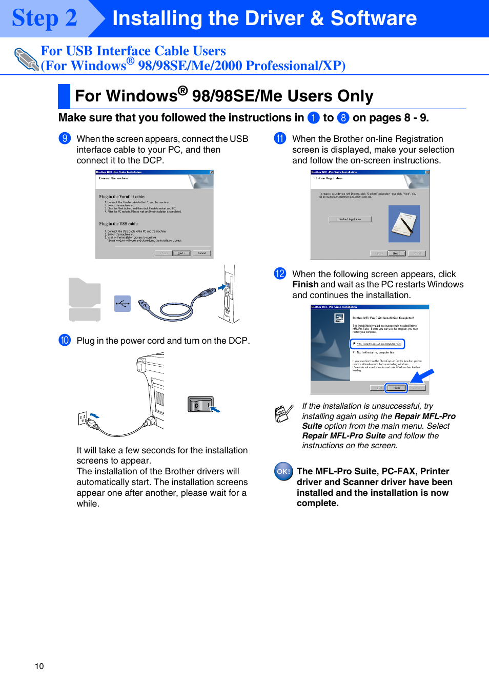 For windows® 98/98se/me users only, For windows, 98/98se/me users only | Windows, 98/98se/me users, Step 2, Installing the driver & software | Brother DCP-8045D User Manual | Page 13 / 48