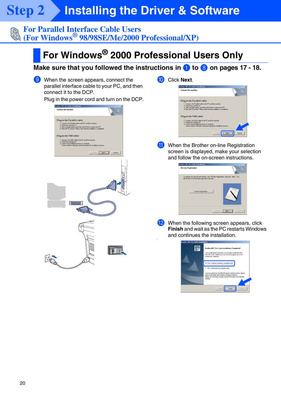 For windows® 2000 professional users only, For windows, 2000 professional users only | Windows, 2000 professional users, Step 2, Installing the driver & software | Brother DCP-8045D User Manual | Page 23 / 48