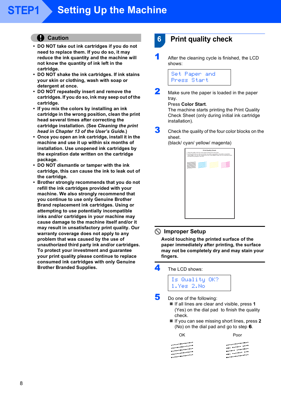 6 print quality check, Print quality check, Step1 | Setting up the machine, 6print quality check, Set paper and press start, Is quality ok? 1.yes 2.no, Caution, Improper setup | Brother MFC-640CW User Manual | Page 10 / 45