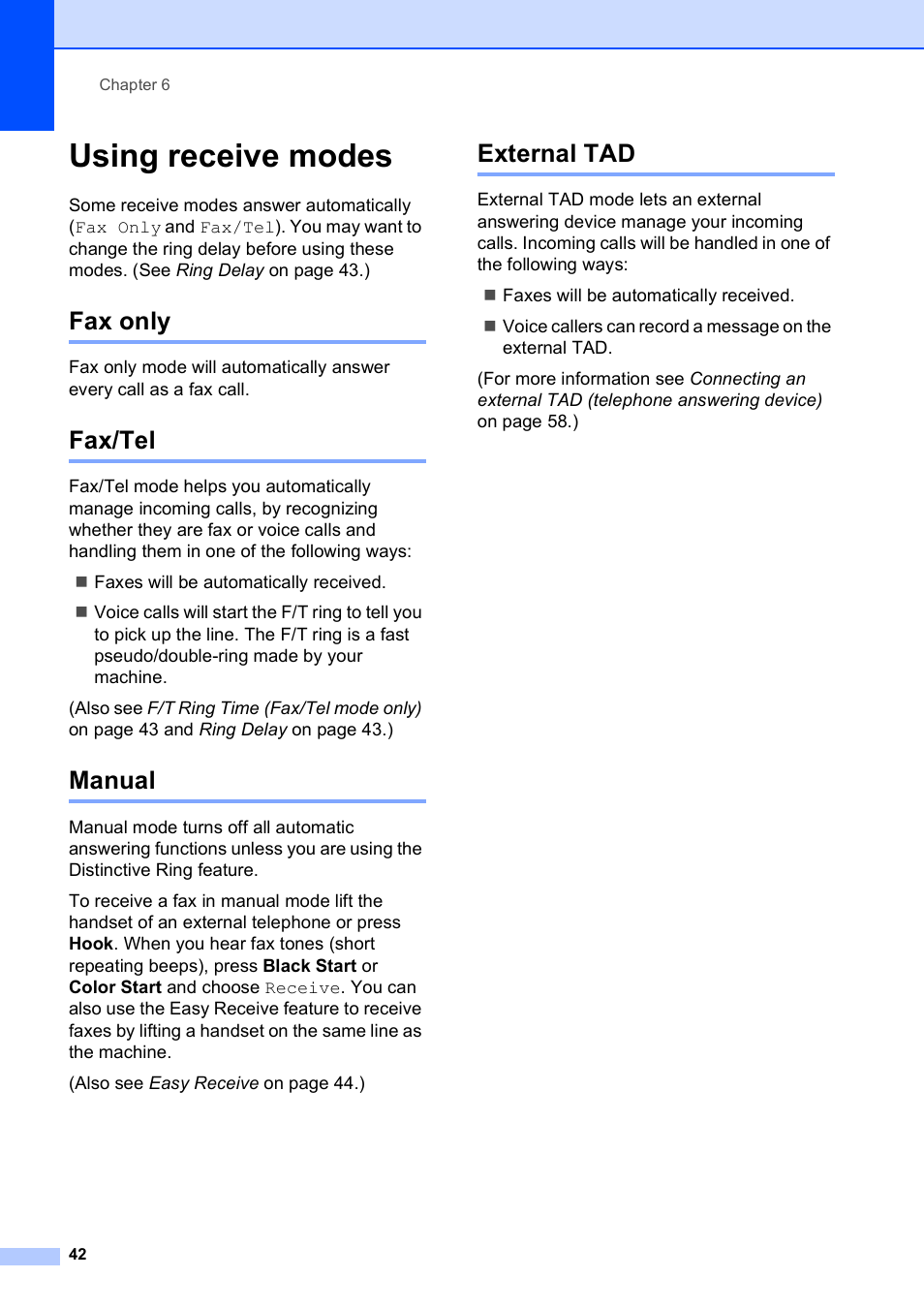 Using receive modes, Fax only, Fax/tel | Manual, External tad, Fax only fax/tel manual external tad | Brother MFC-490CW User Manual | Page 58 / 216