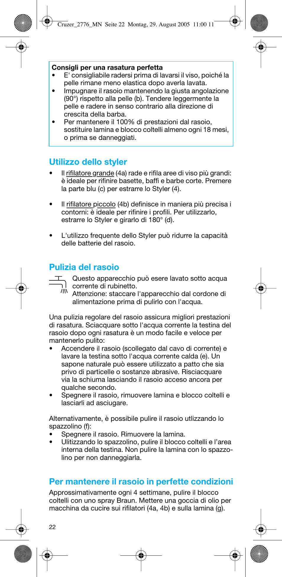 Utilizzo dello styler, Pulizia del rasoio, Per mantenere il rasoio in perfette condizioni | Braun 2776 CruZer2 User Manual | Page 21 / 59