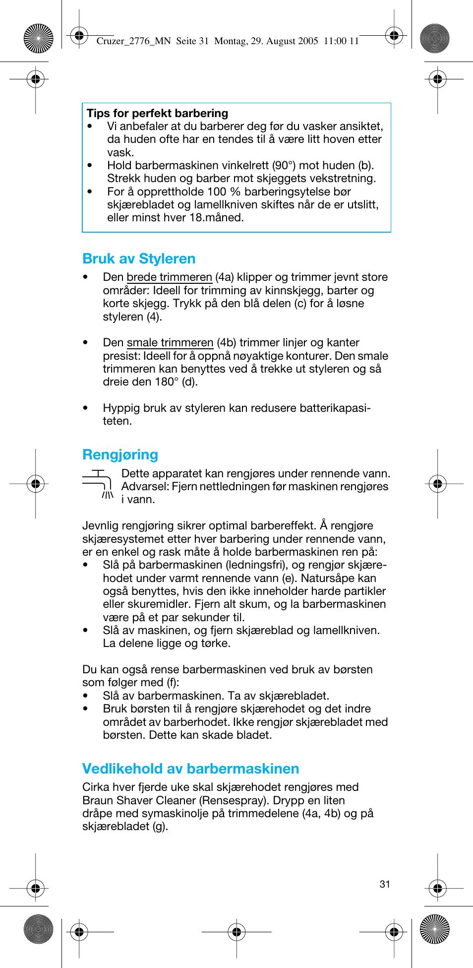 Bruk av styleren, Rengjøring, Vedlikehold av barbermaskinen | Braun 2776 CruZer2 User Manual | Page 30 / 59