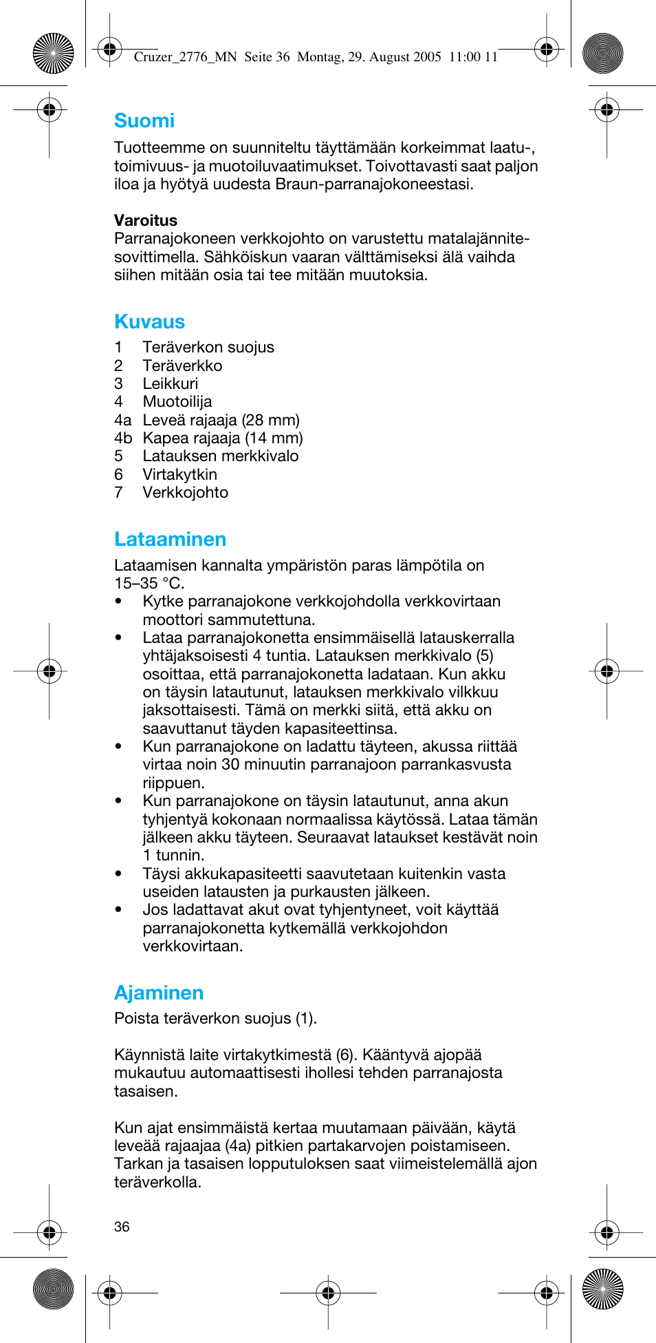 Suomi, Kuvaus, Lataaminen | Ajaminen | Braun 2776 CruZer2 User Manual | Page 35 / 59
