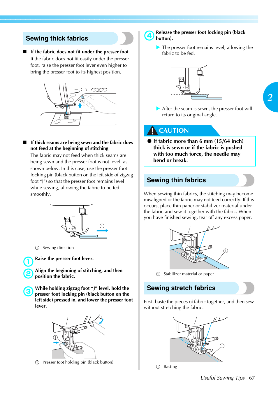 Sewing thick fabrics, Caution sewing thin fabrics, Sewing stretch fabrics | Brother PC660LA User Manual | Page 69 / 176