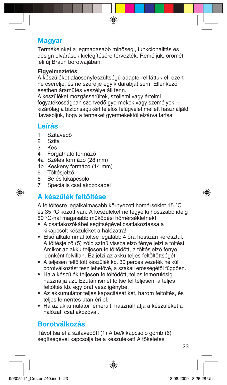 Magyar, Leírás, A készülék feltöltése | Borotválkozás | Braun Z40 CruZer2 User Manual | Page 22 / 57