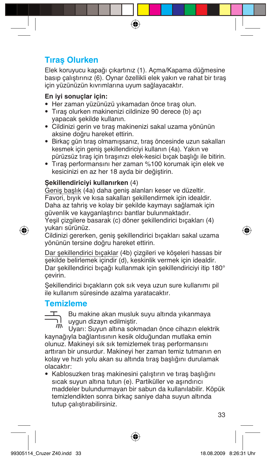 Tıraş olurken, Temizleme | Braun Z40 CruZer2 User Manual | Page 32 / 57