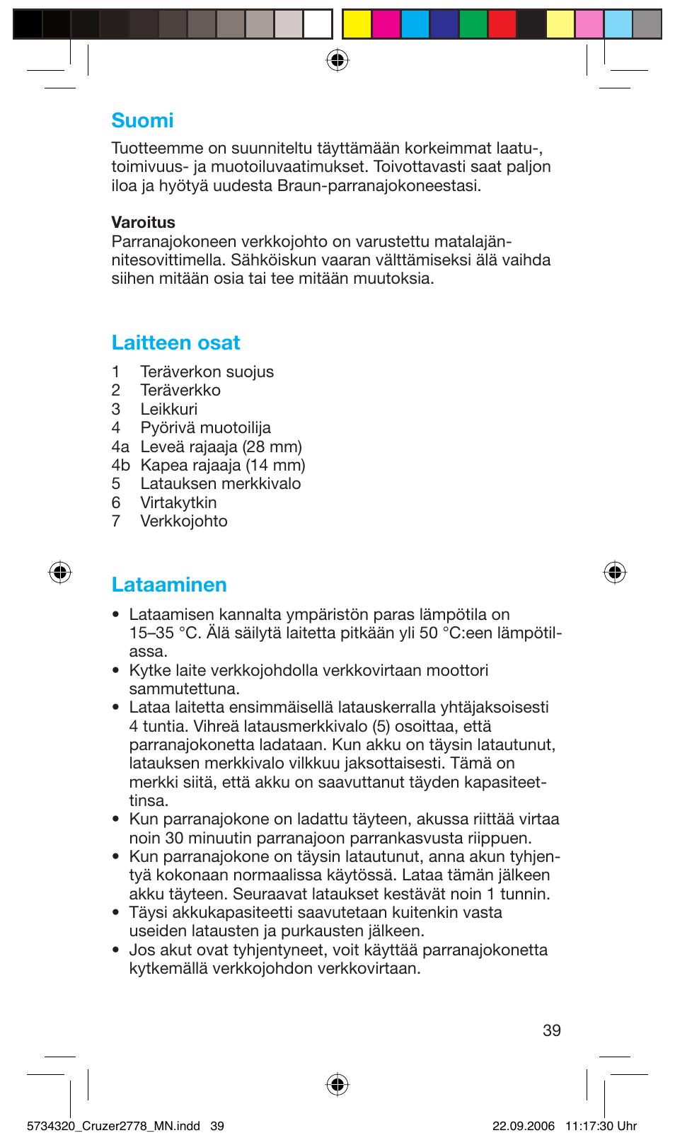 Laitteen osat, Lataaminen, Suomi | Braun 2778 Cruzer2 User Manual | Page 38 / 55