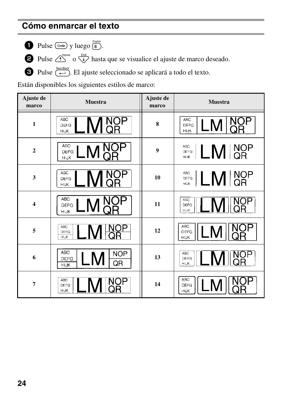 Cómo enmarcar el texto, Pulse g y luego b | Brother PT-1600 User Manual | Page 86 / 116