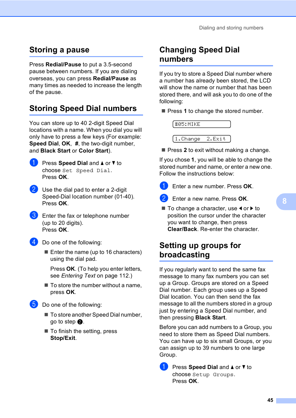 Storing a pause, Storing speed dial numbers, Changing speed dial numbers | Setting up groups for broadcasting, 8storing a pause | Brother MFC-230C User Manual | Page 61 / 148