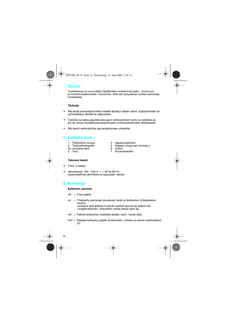 Suomi, 1 laitteen osat, 2 parranajo | Braun 3105-5447 InterFace User Manual | Page 24 / 42