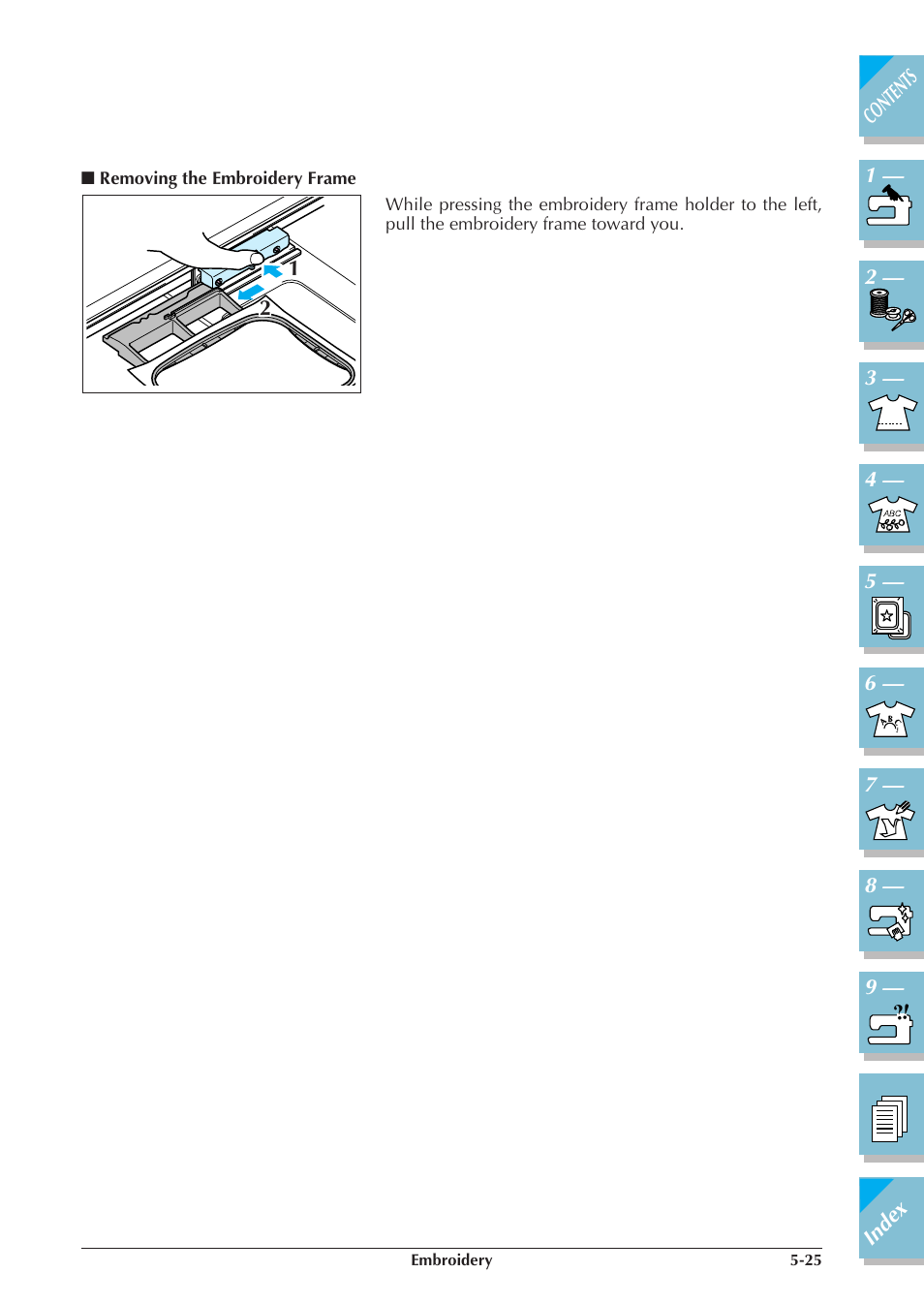 Removing the embroidery frame -25 | Brother ULT2001 2001N 2001C 2002D 2003D User Manual | Page 200 / 321