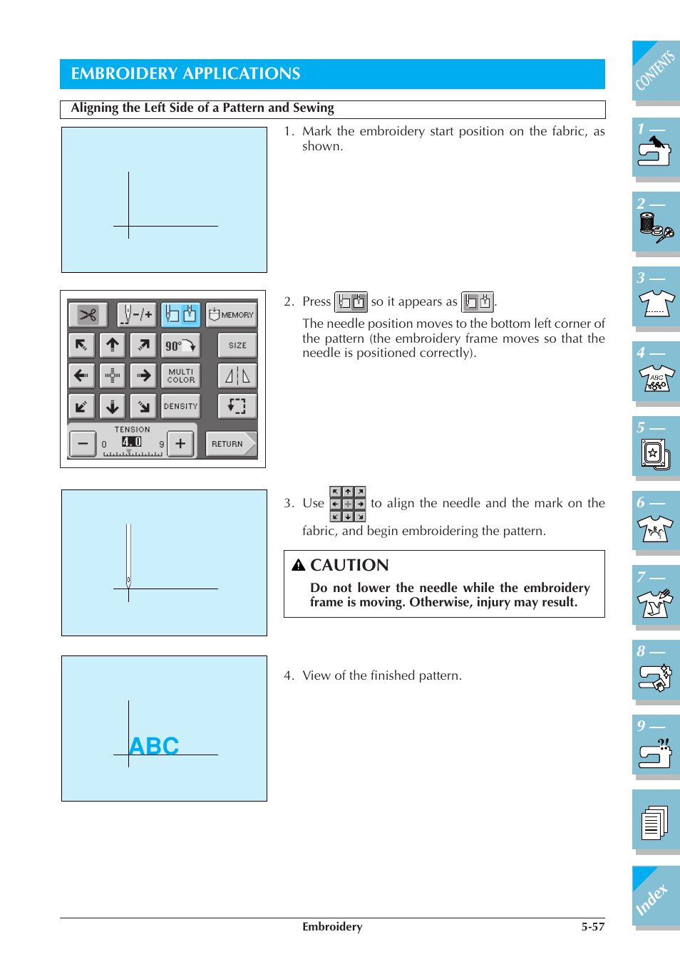 Embroidery applications -57, Aligning the left side of a pattern and sewing -57, Embroidery applications | Caution | Brother ULT2001 2001N 2001C 2002D 2003D User Manual | Page 232 / 321