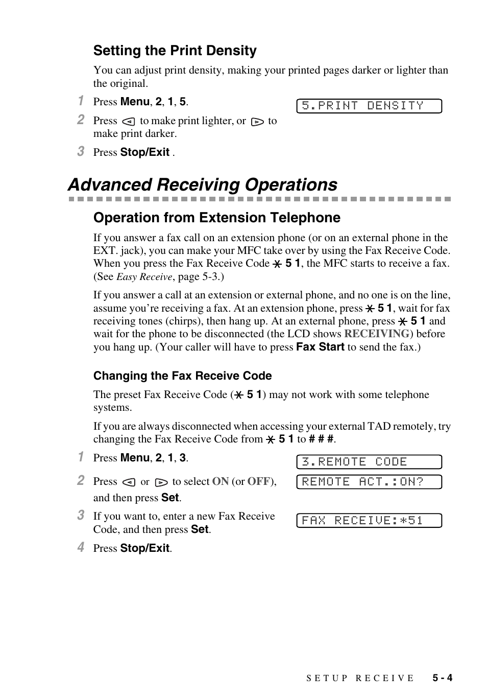 Setting the print density, Advanced receiving operations, Operation from extension telephone | Changing the fax receive code, Setting the print density -4, Advanced receiving operations -4, Operation from extension telephone -4, Changing the fax receive code -4, If you are not at your mfc. (see, Operation from extension | Brother MFC-9700 User Manual | Page 57 / 228