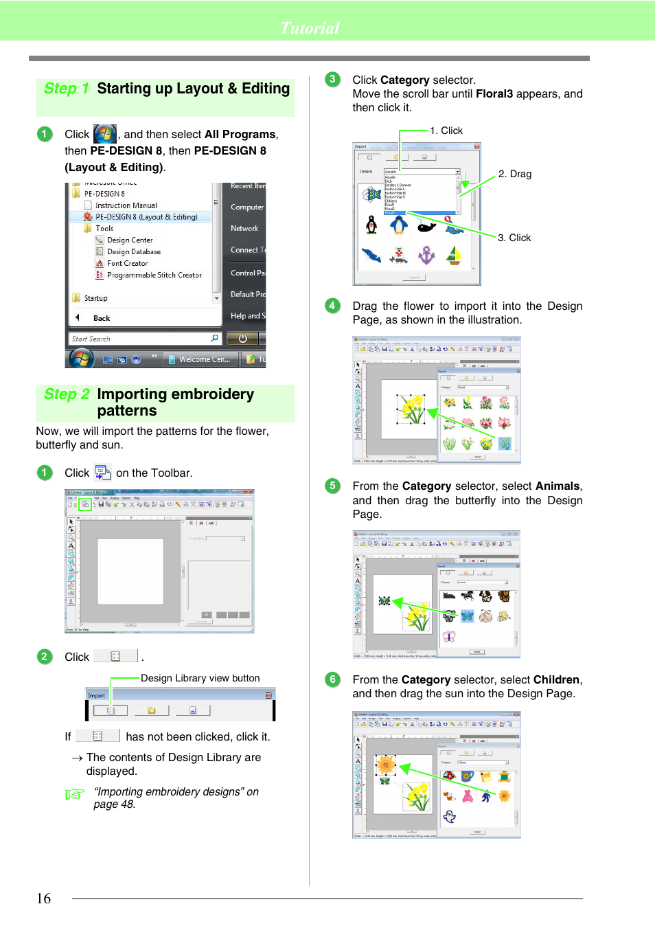 Starting up layout & editing, Importing embroidery patterns, Tutorial | Step 1 starting up layout & editing, Step 2 importing embroidery patterns | Brother PE-DESIGN 8 User Manual | Page 18 / 269