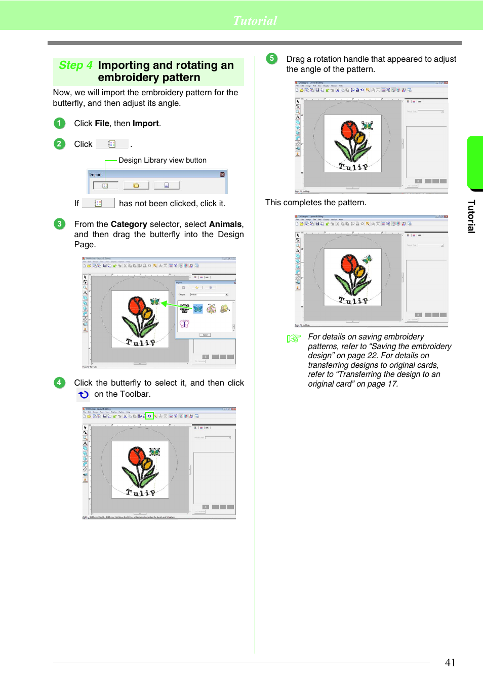 Importing and rotating an embroidery pattern, Tutorial | Brother PE-DESIGN 8 User Manual | Page 43 / 269