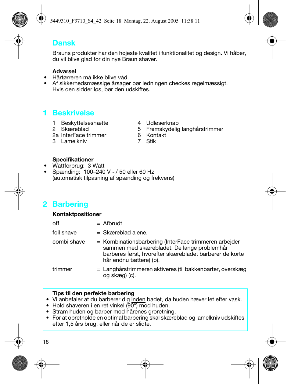 1 beskrivelse, 2 barbering, Dansk | Braun 3710 InterFace Excel User Manual | Page 18 / 40