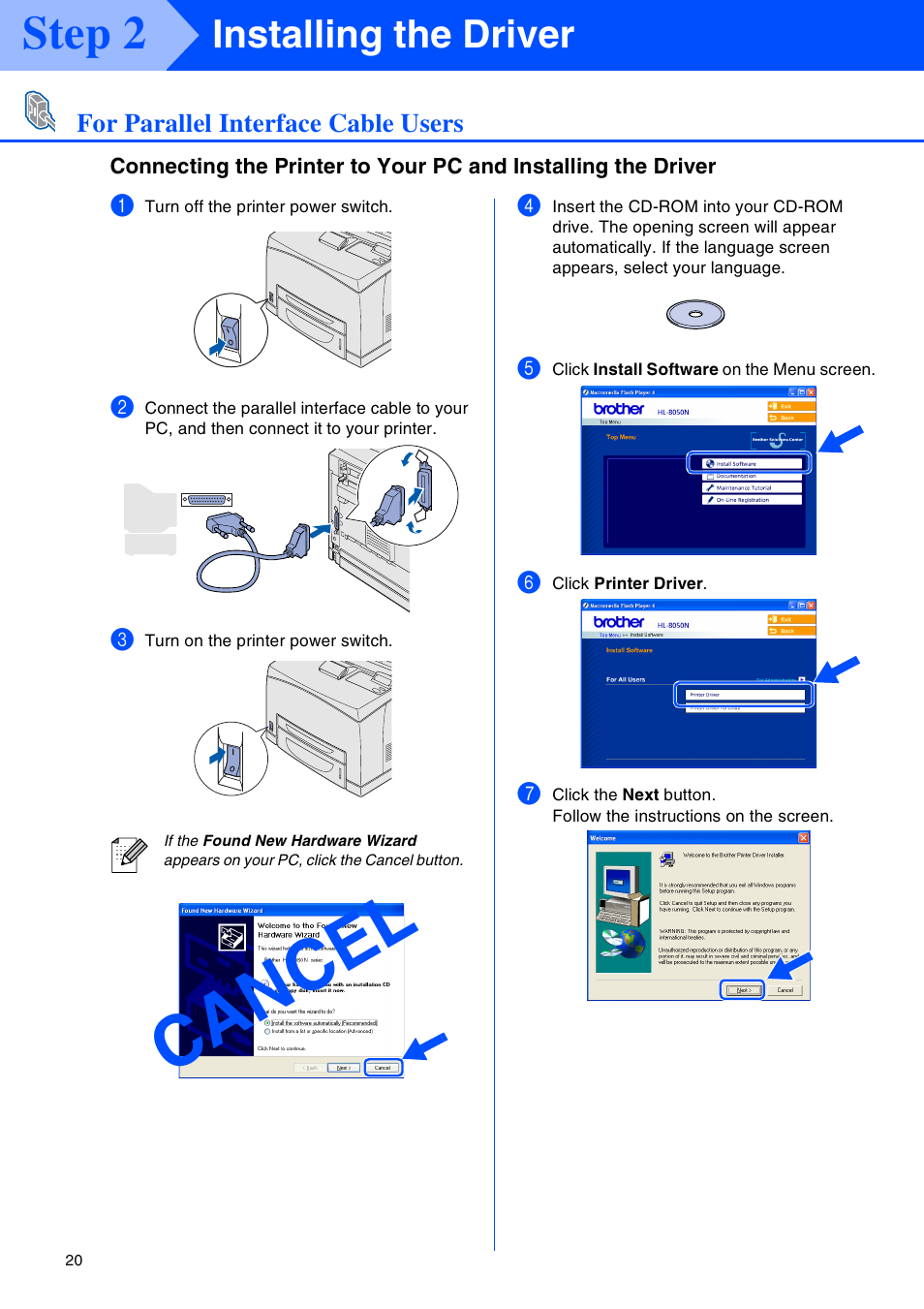 For parallel interface cable users, Ca nc el, Step 2 | Installing the driver | Brother HL-8050N User Manual | Page 21 / 44