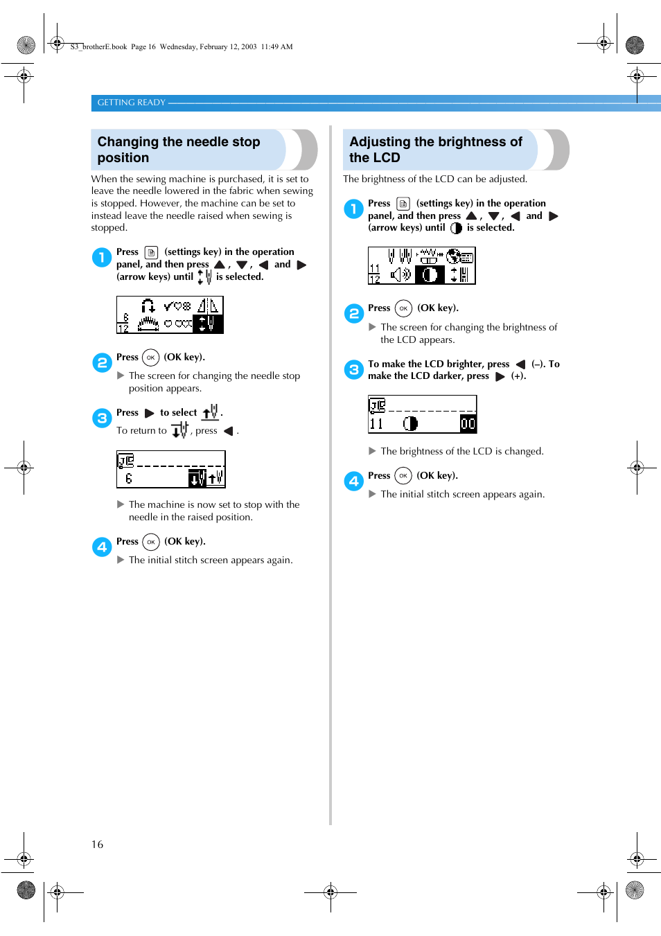 Changing the needle stop position, Adjusting the brightness of the lcd | Brother CS-8150 User Manual | Page 22 / 140