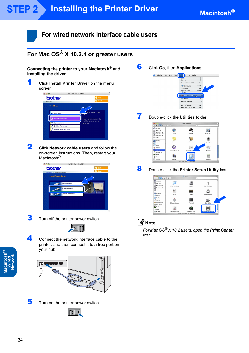 For wired network interface cable users, For mac os® x 10.2.4 or greater users, For mac os | Step 2, Installing the printer driver, Macintosh, X 10.2.4 or greater users | Brother HL-5280DW User Manual | Page 36 / 56