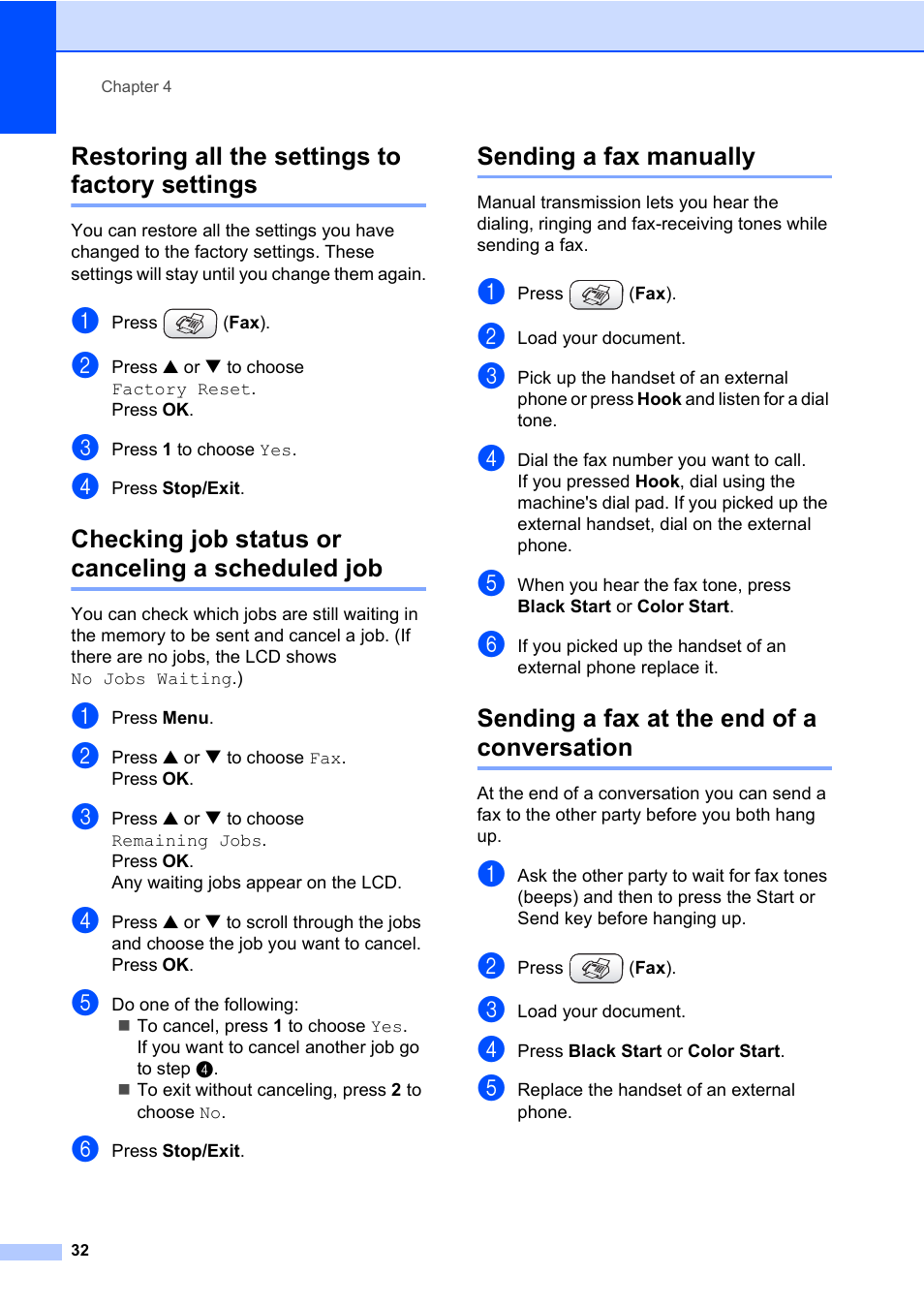 Restoring all the settings to factory settings, Checking job status or canceling a scheduled job, Sending a fax manually | Sending a fax at the end of a conversation | Brother MFC-820CW User Manual | Page 48 / 171