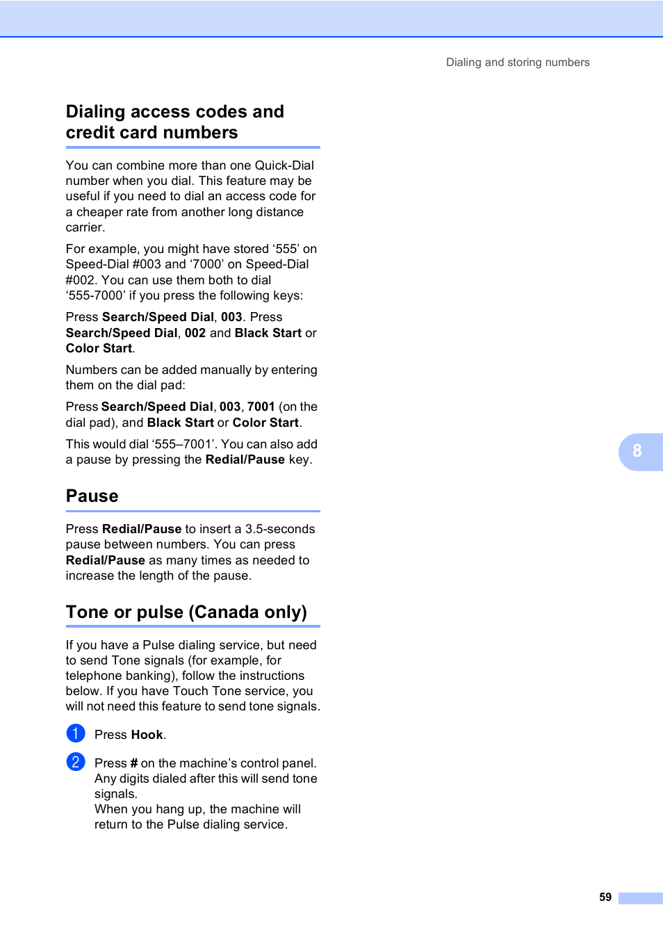 Dialing access codes and credit card numbers, Pause, Tone or pulse (canada only) | 8dialing access codes and credit card numbers | Brother MFC-9450CDN User Manual | Page 75 / 252