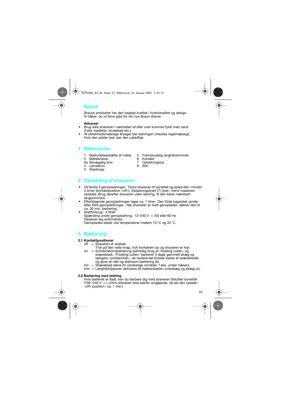 Dansk, 1 beskrivelse, 2 opladning af shaveren | 3 barbering | Braun 3612 InterFace User Manual | Page 25 / 46
