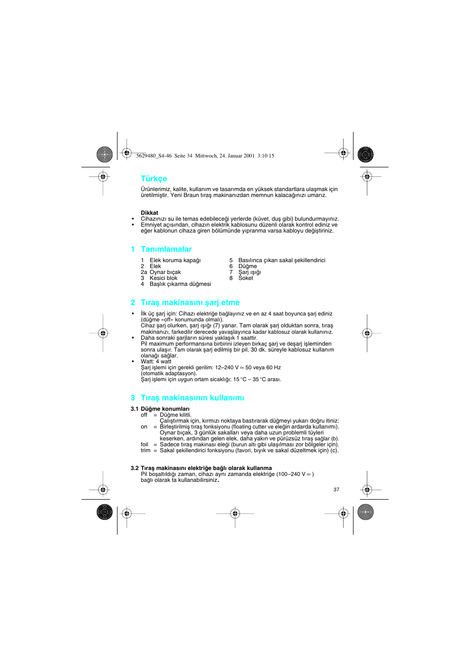 Türkçe, 1 tanımlamalar, 2 t∂raµ makinas∂n∂ µarj etme | 3 t∂raµ makinas∂n∂n kullan∂m | Braun 3612 InterFace User Manual | Page 37 / 46