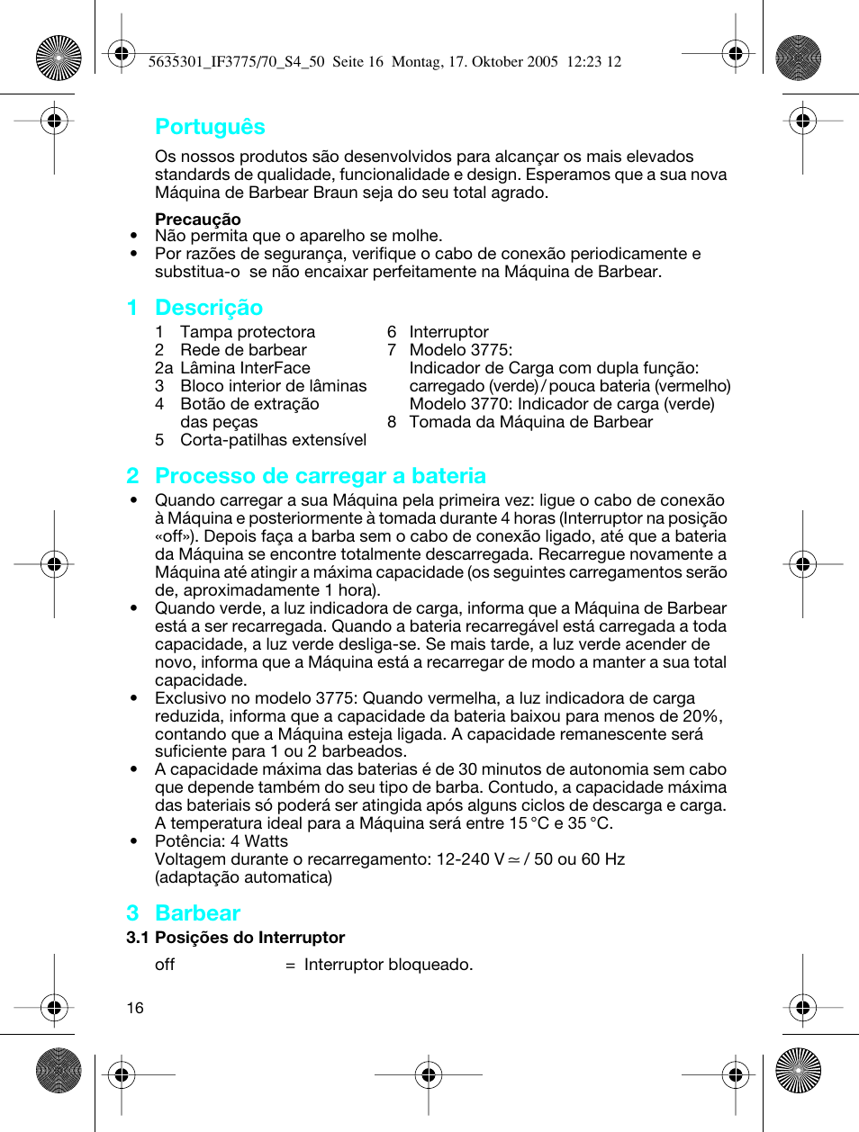 Português, 1 descrição, 2 processo de carregar a bateria | 3 barbear | Braun 3770 InterFace Excel User Manual | Page 16 / 47