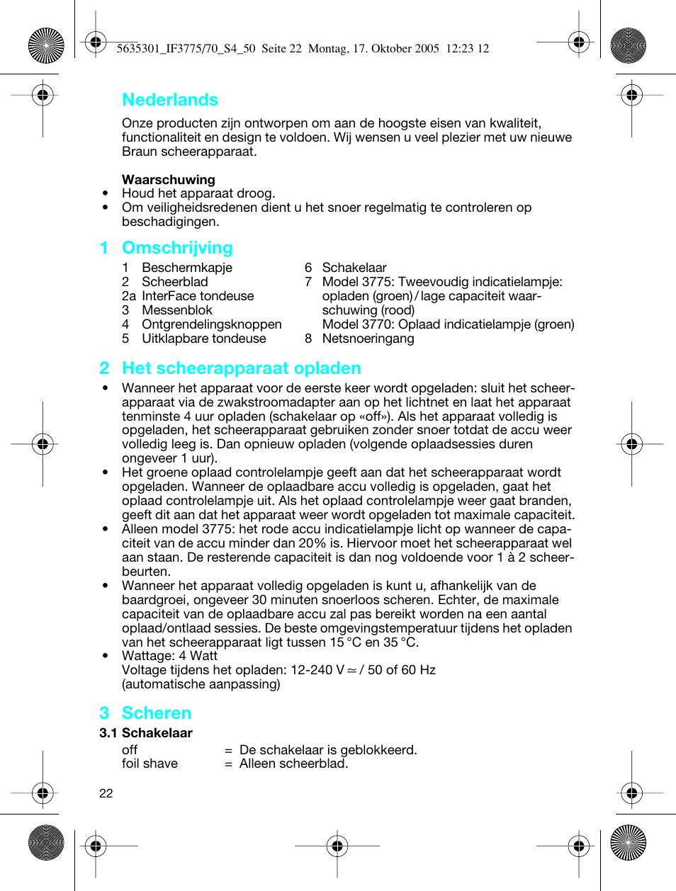 Nederlands, 1 omschrijving, 2 het scheerapparaat opladen | 3 scheren | Braun 3770 InterFace Excel User Manual | Page 22 / 47