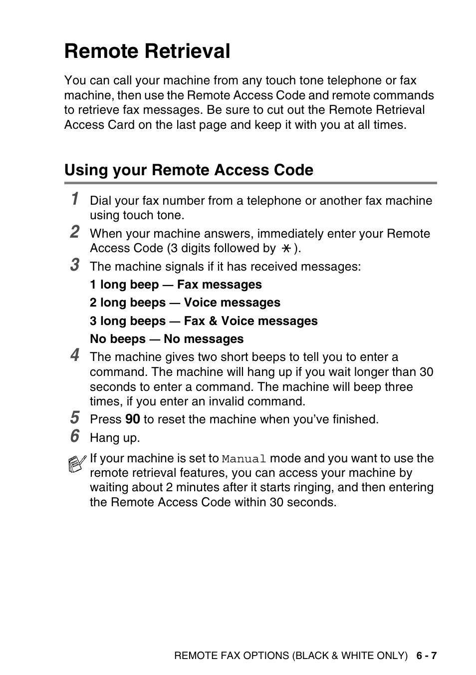 Remote retrieval, Using your remote access code, Remote retrieval -7 | Using your remote access code -7 | Brother MFC-640CW User Manual | Page 93 / 225