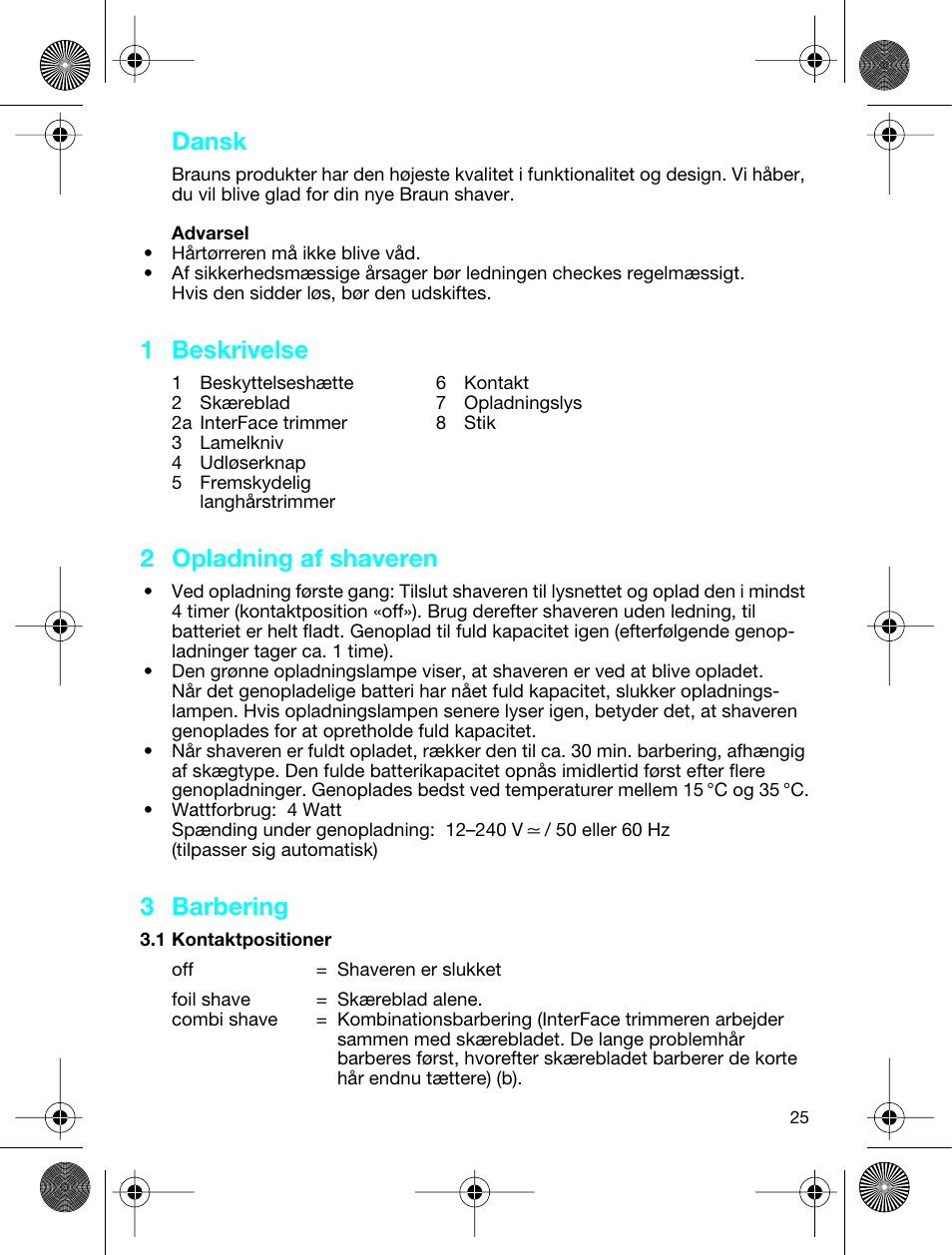 1 beskrivelse, 2 opladning af shaveren, 3 barbering | Dansk | Braun 3773 InterFace Excel User Manual | Page 25 / 50