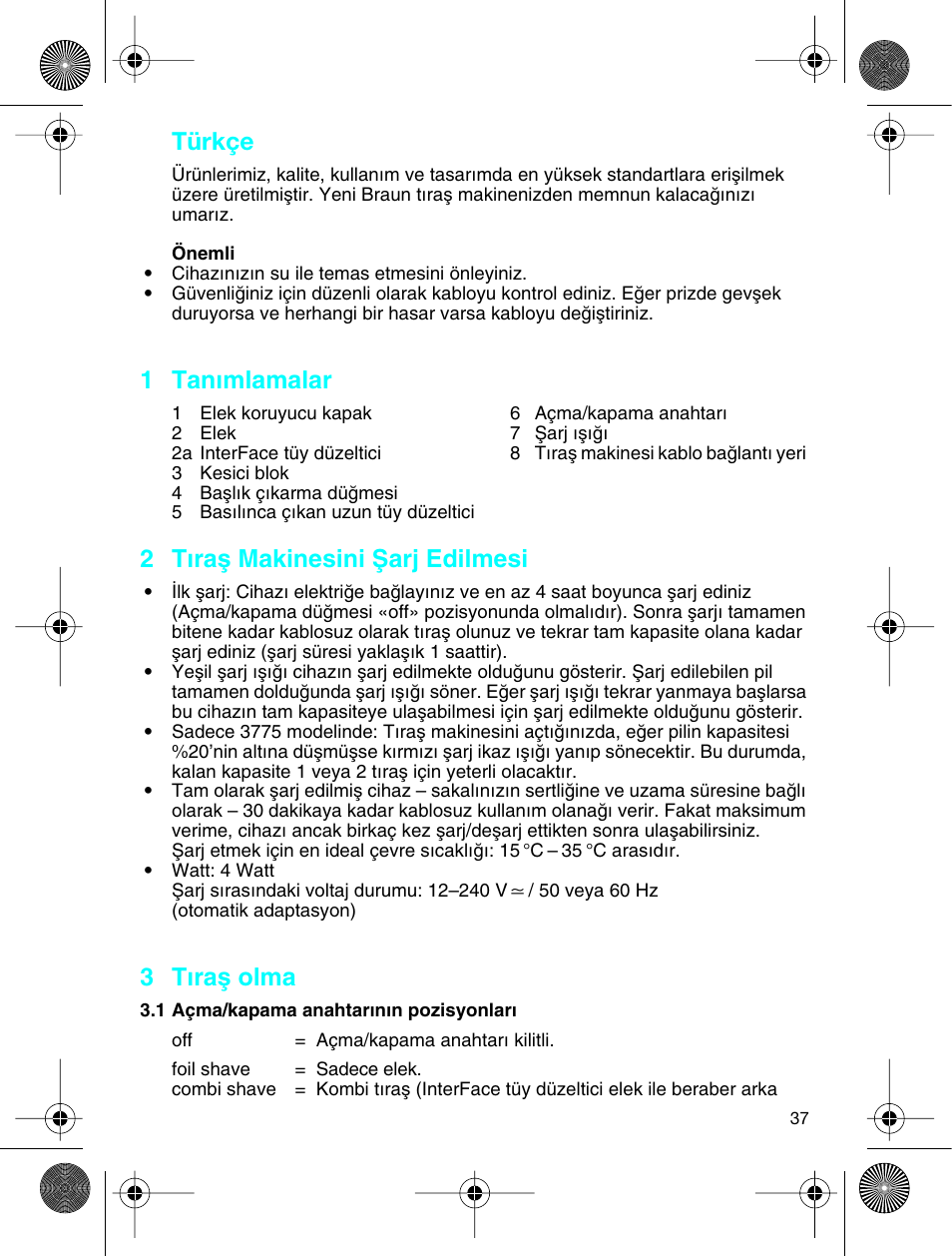 1 tan∂mlamalar, 2 t∂raµ makinesini ωarj edilmesi, 3 t∂raµ olma | Türkçe | Braun 3773 InterFace Excel User Manual | Page 37 / 50