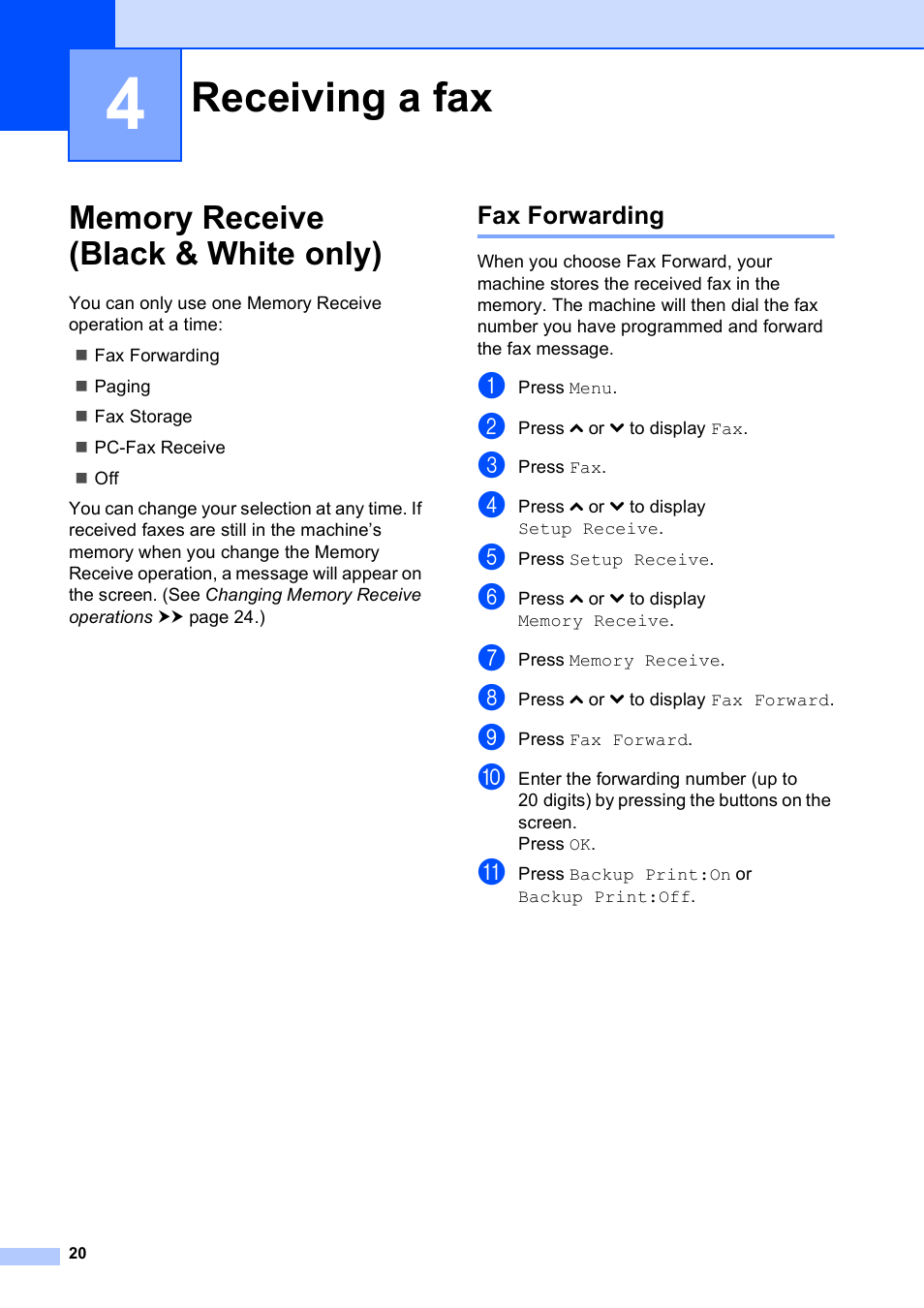 4 receiving a fax, Memory receive (black & white only), Fax forwarding | Receiving a fax | Brother MFC J5910DW User Manual | Page 26 / 87