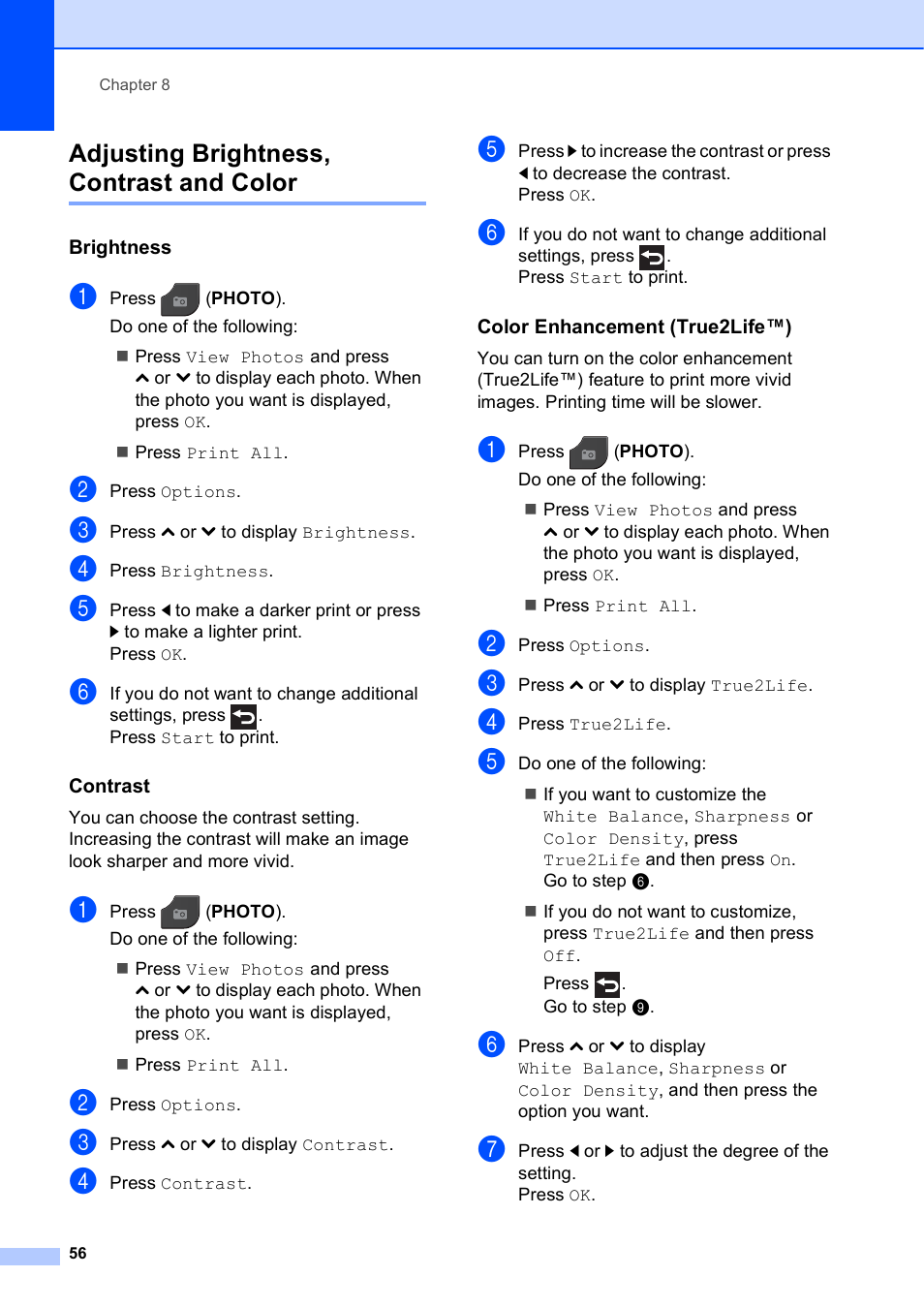 Adjusting brightness, contrast and color, Brightness, Contrast | Color enhancement (true2life™) | Brother MFC J5910DW User Manual | Page 62 / 87
