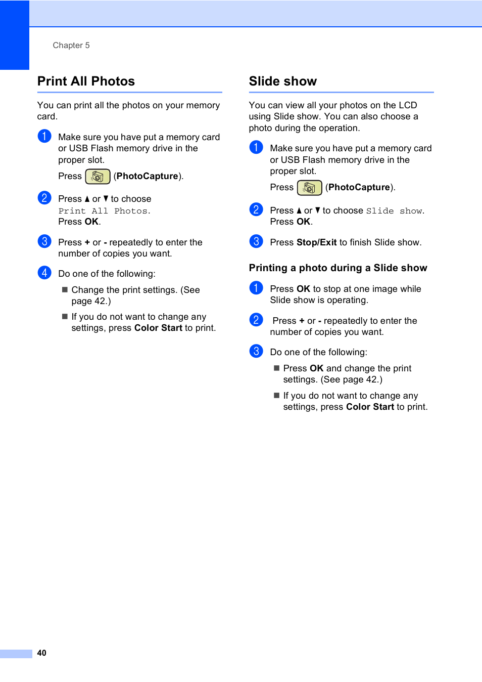 Print all photos, Slide show, Printing a photo during a slide show | Print all photos slide show | Brother DCP-350C User Manual | Page 54 / 124