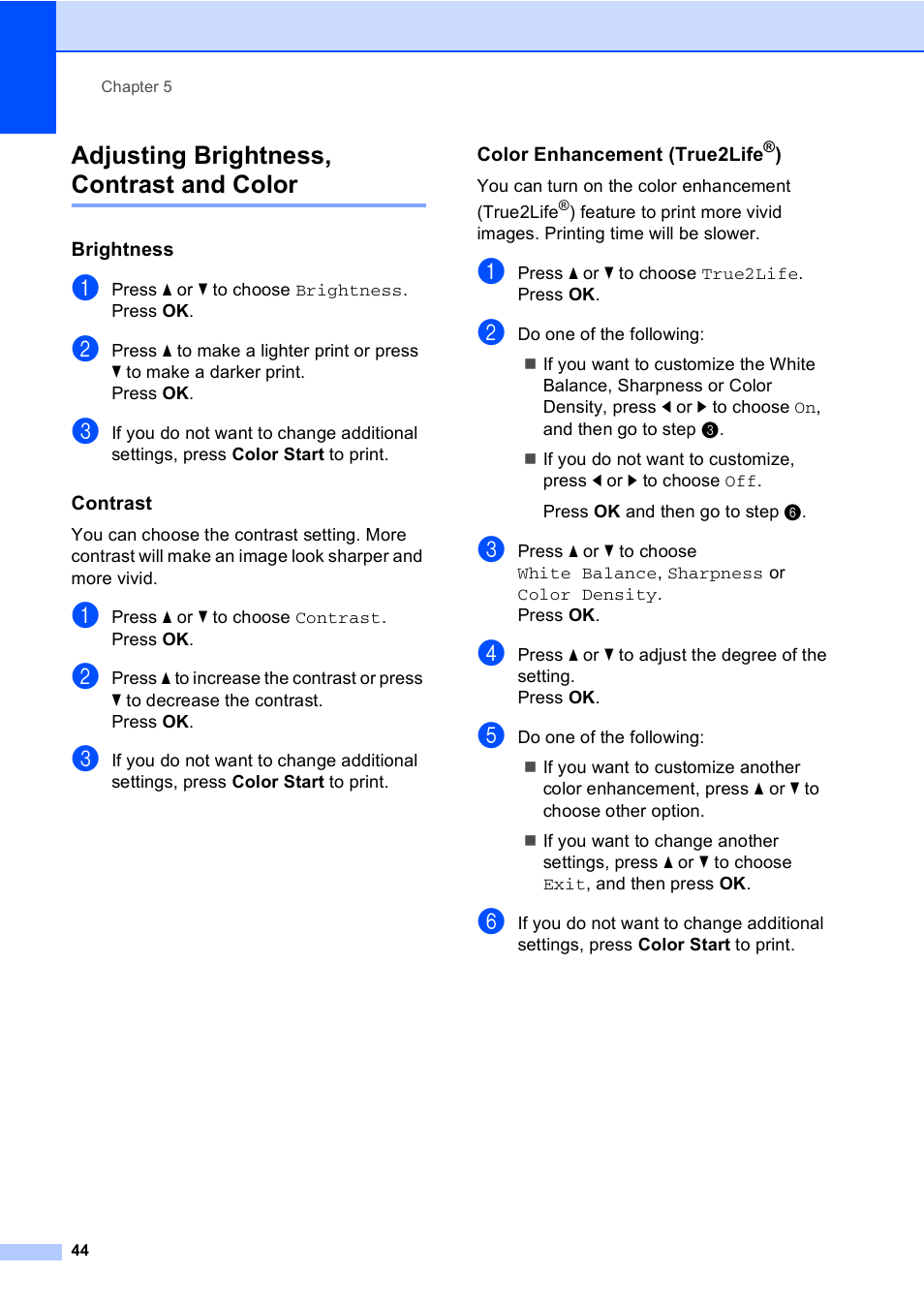 Adjusting brightness, contrast and color, Brightness, Contrast | Color enhancement (true2life®) | Brother DCP-350C User Manual | Page 58 / 124