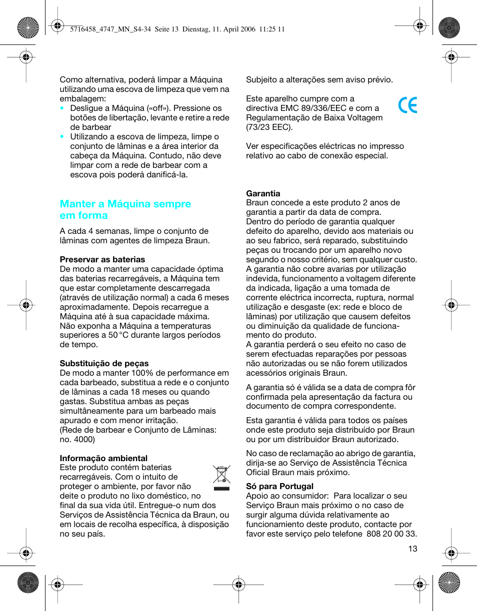 Manter a máquina sempre em forma | Braun 4747 TriControl S User Manual | Page 13 / 30