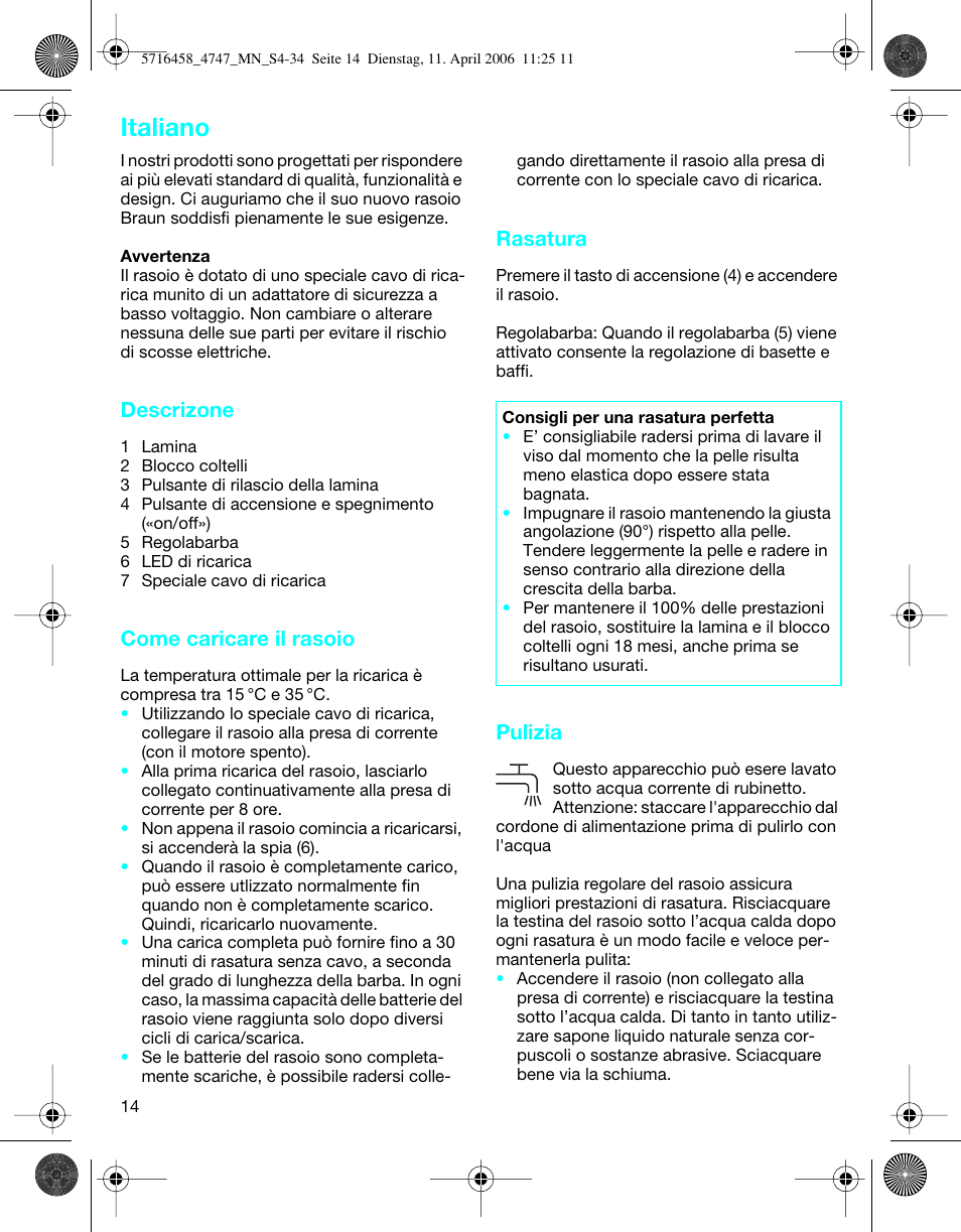 Italiano, Descrizone, Come caricare il rasoio | Rasatura, Pulizia | Braun 4747 TriControl S User Manual | Page 14 / 30
