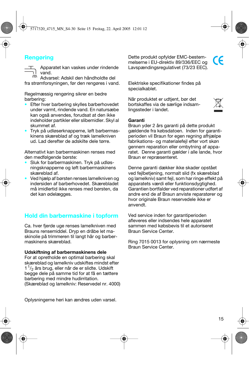 Rengøring, Hold din barbermaskine i topform | Braun 4715 TriControl User Manual | Page 15 / 30