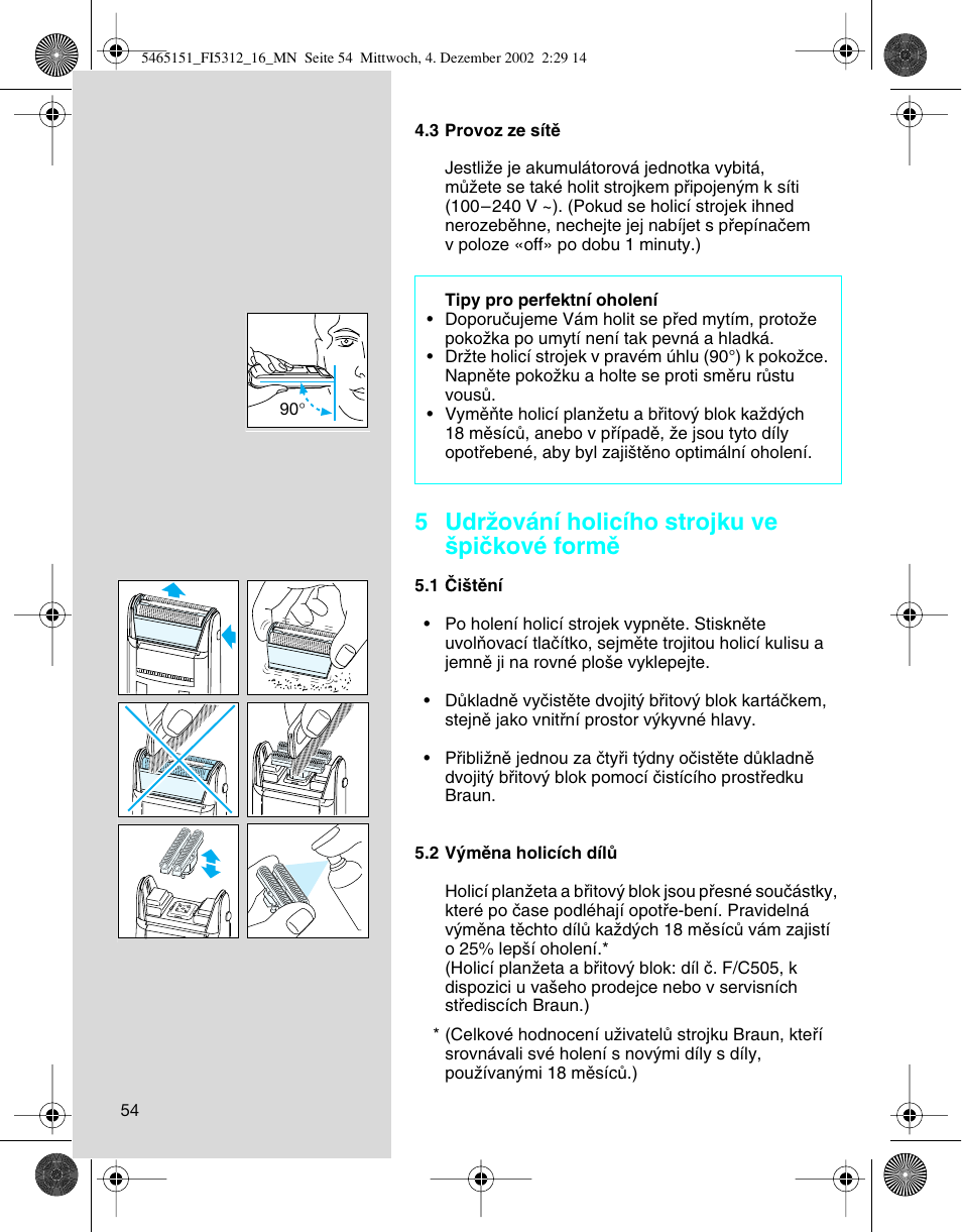 5 udrïování holicího strojku ve ‰piãkové formû | Braun 5312-5465 Flex Integral User Manual | Page 54 / 76