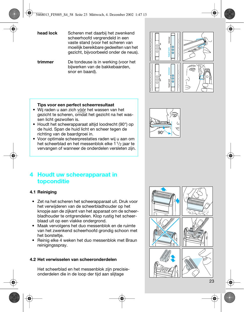 4 houdt uw scheerapparaat in topconditie | Braun 5005 Flex Integral User Manual | Page 23 / 54