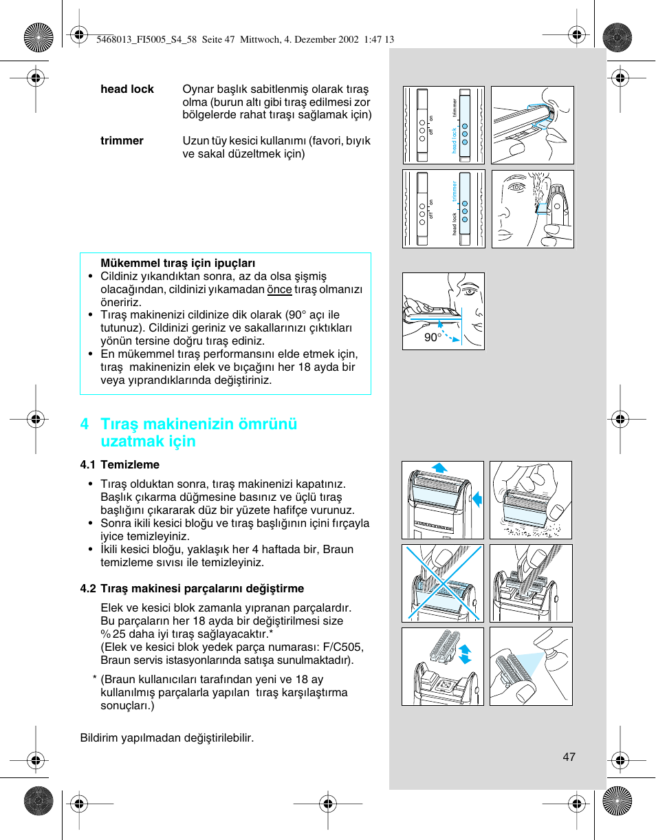 4 tıraµ makinenizin ömrünü uzatmak için | Braun 5005 Flex Integral User Manual | Page 47 / 54